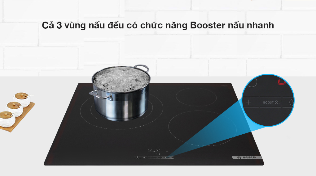 Bếp từ 3 vùng nấu Bosch PUJ61RBB5E có tính năng Booster